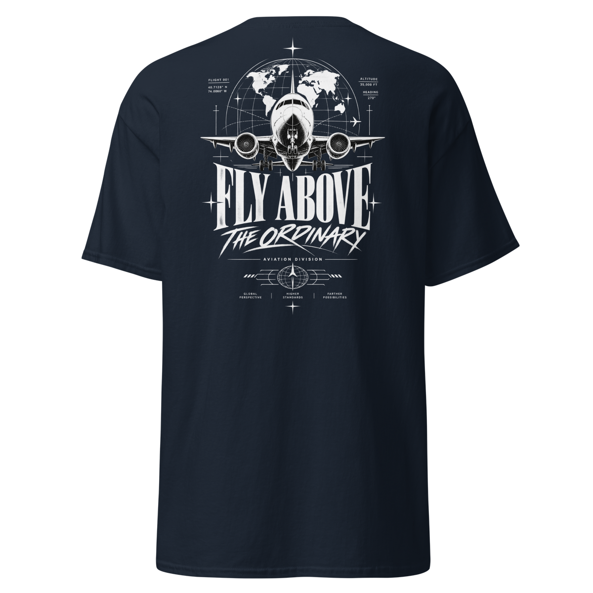Fly Above The Ordinary Classic Tee