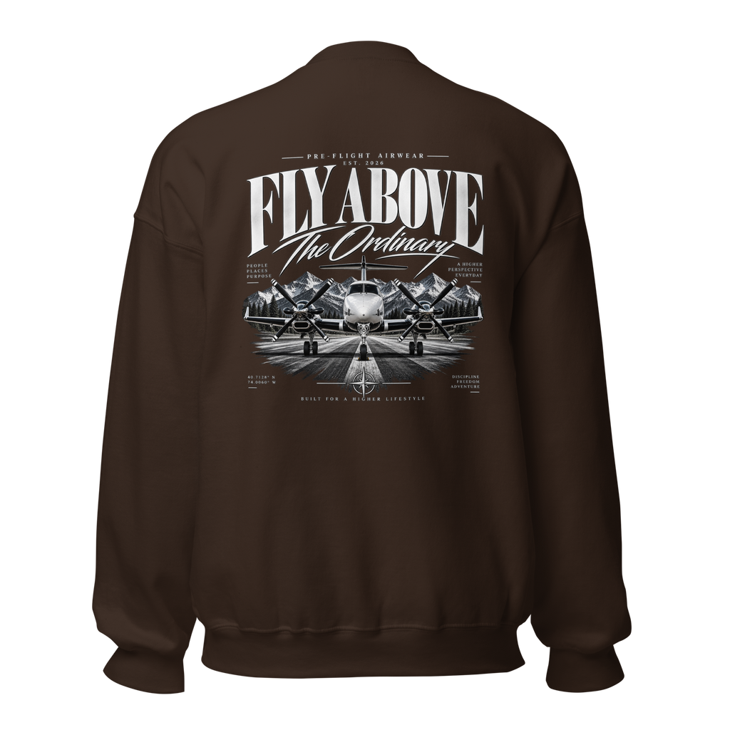 Fly Above The Ordinary Sweatshirt
