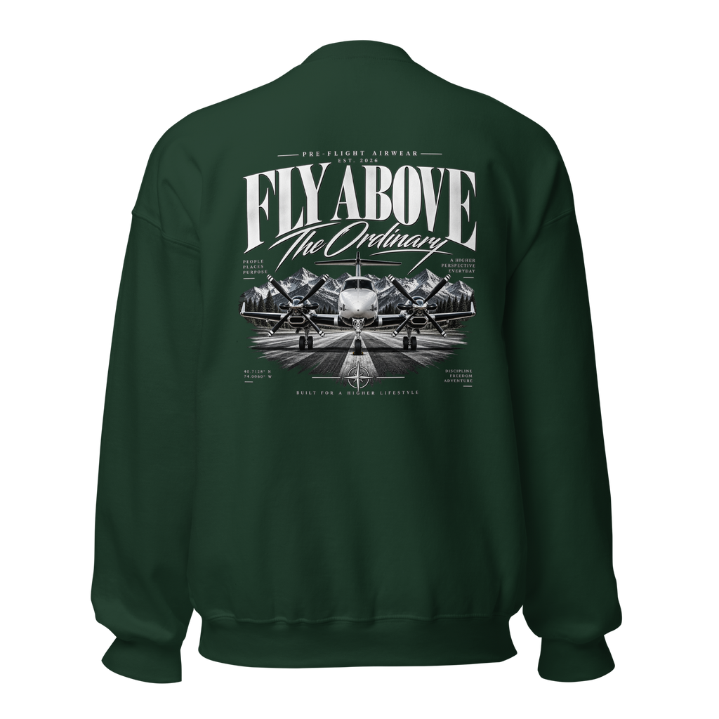 Fly Above The Ordinary Sweatshirt