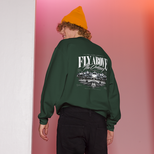 Fly Above The Ordinary Sweatshirt