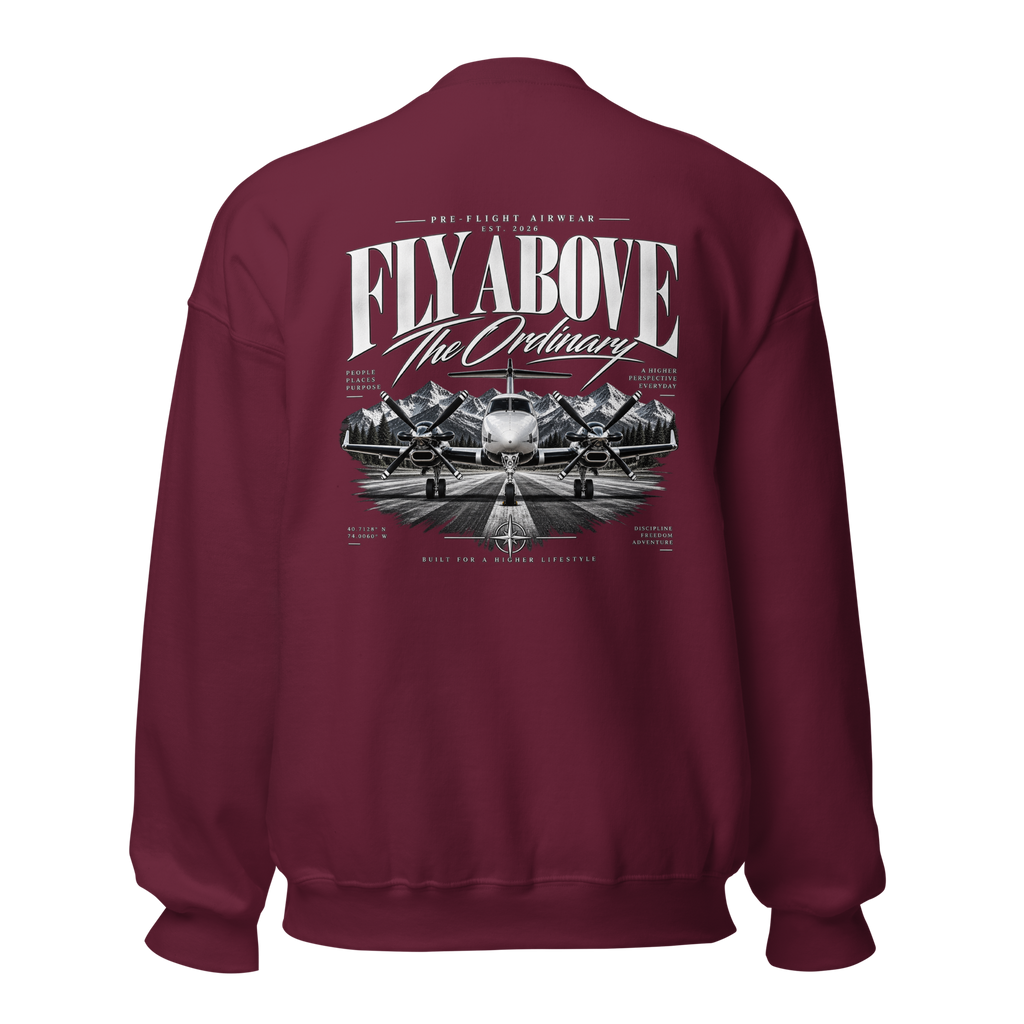Fly Above The Ordinary Sweatshirt